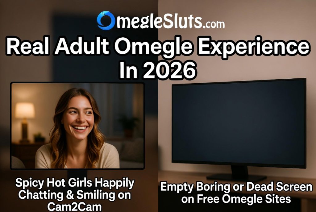 Real adult Omegle experience vs dead free Omegle sites in 2026